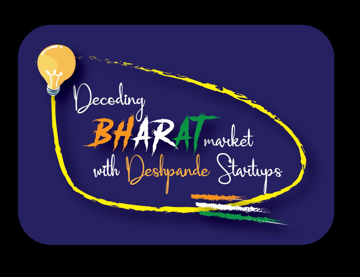 Decoding Bharat Market with Deshpande Startups webinar series logo